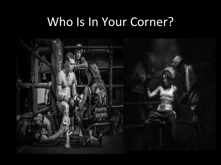 Image result for Who Is In Your Corner